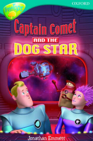 Cover of Oxford Reading Tree: Level 9: Treetops Fiction More Stories A: Captain Comet and the Dog Star