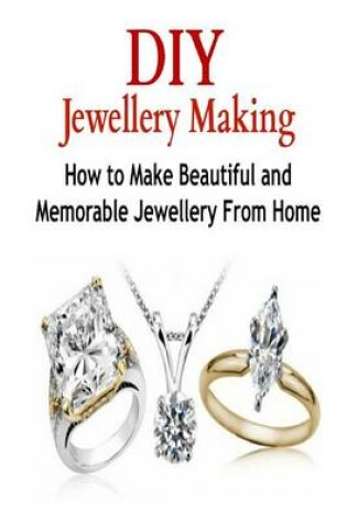 Cover of DIY Jewellery Making