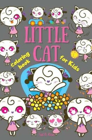 Cover of LITTLE CAT Coloring Book for Kids