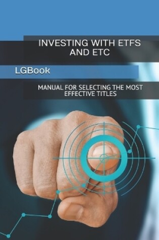 Cover of Investing with Etfs and Etc