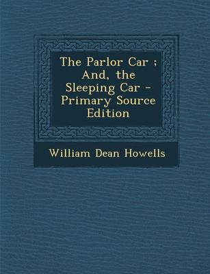 Book cover for The Parlor Car; And, the Sleeping Car