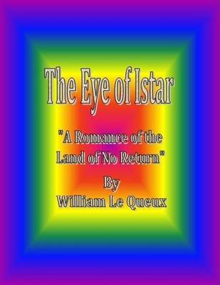 Book cover for The Eye of Istar: A Romance of the Land of No Return