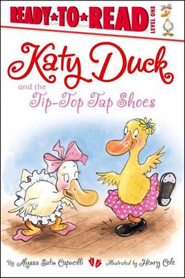 Cover of Katy Duck and the Tip-Top Tap Shoes