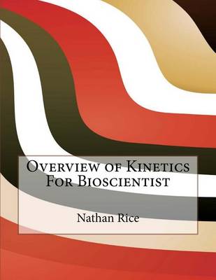 Book cover for Overview of Kinetics for Bioscientist