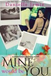 Book cover for Mine Would Be You