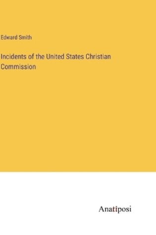 Cover of Incidents of the United States Christian Commission