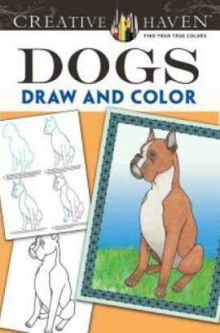 Cover of Creative Haven Dogs Draw and Color