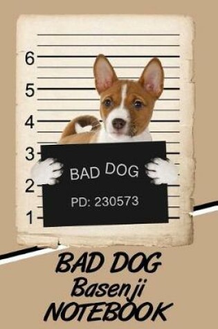 Cover of Bad Dog Basenji Notebook