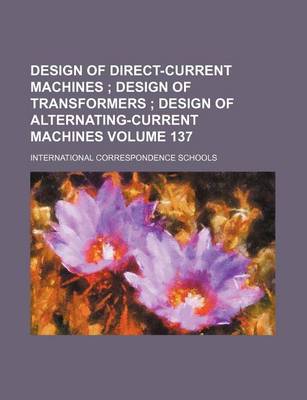 Book cover for Design of Direct-Current Machines Volume 137