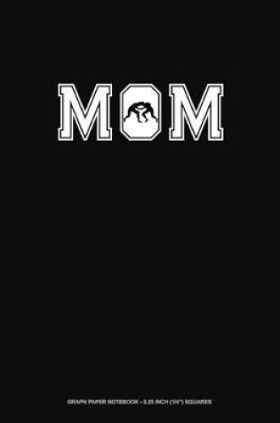 Cover of Mom (With Wrestling Graphics)