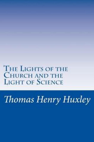 Cover of The Lights of the Church and the Light of Science