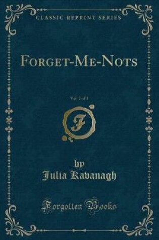 Cover of Forget-Me-Nots, Vol. 2 of 3 (Classic Reprint)