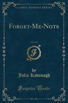 Book cover for Forget-Me-Nots, Vol. 2 of 3 (Classic Reprint)