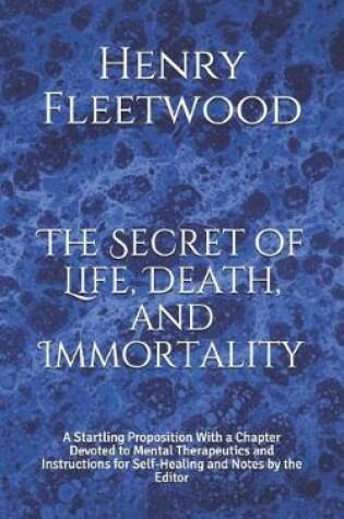 Cover of The Secret of Life, Death, and Immortality