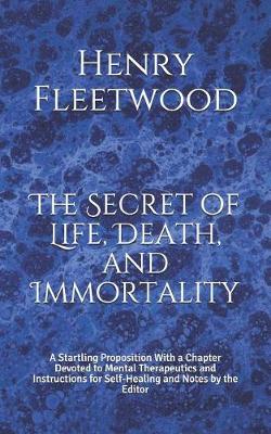 Book cover for The Secret of Life, Death, and Immortality