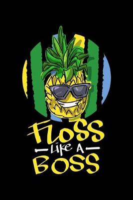 Book cover for Floss Like A Boss