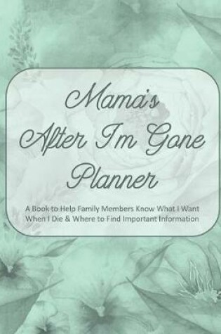 Cover of Mama's After I'm Gone Planner