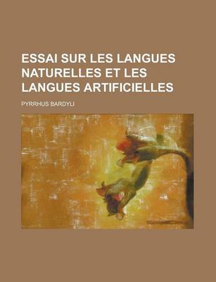 Book cover for Essai Sur Les Langues Naturelles Et Les Langues Artificielles