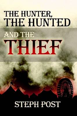 Book cover for The Hunter the Hunted and the Thief