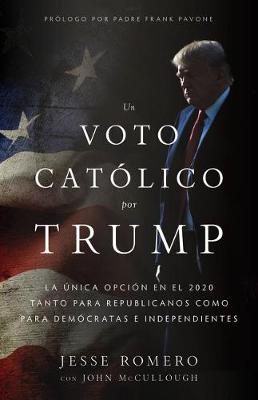 Book cover for Un Voto Catolico Por Trump