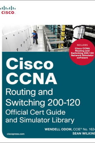 Cover of Cisco CCNA Routing and Switching 200-120 Official Cert Guide and Simulator Library