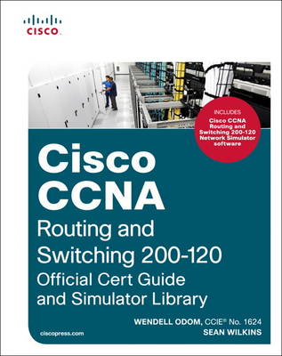 Book cover for Cisco CCNA Routing and Switching 200-120 Official Cert Guide and Simulator Library