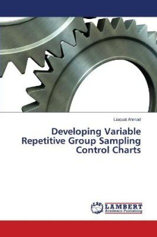 Cover of Developing Variable Repetitive Group Sampling Control Charts