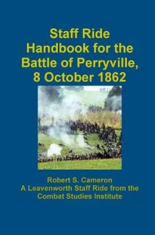 Cover of Staff Ride Handbook For The Battle Of Perryville, 8 October 1862