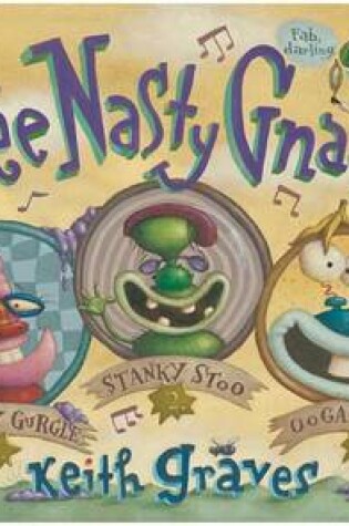 Cover of Three Nasty Gnarlies