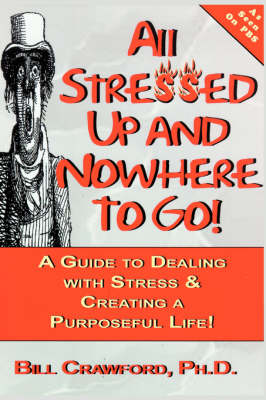 Book cover for All Stressed Up and Nowhere to Go