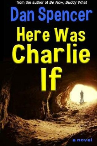 Cover of Here Was Charlie If