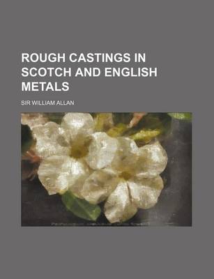 Book cover for Rough Castings in Scotch and English Metals