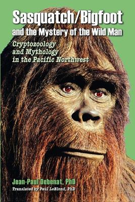 Book cover for Sasquatch/Bigfoot and the Mystery of the Wild Man