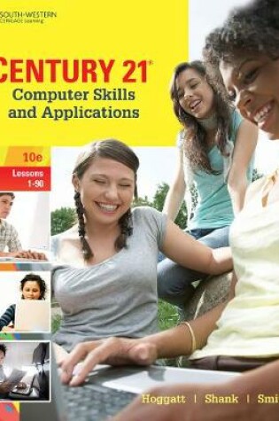 Cover of Century 21� Computer Skills and Applications, Lessons 1-90
