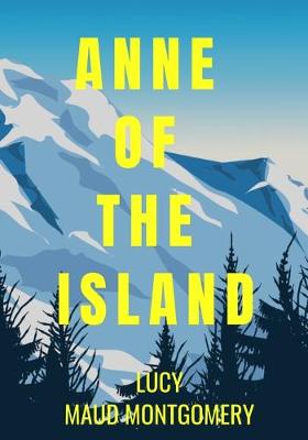 Book cover for ANNE OF THE ISLAND - Lucy Maud Montgomery