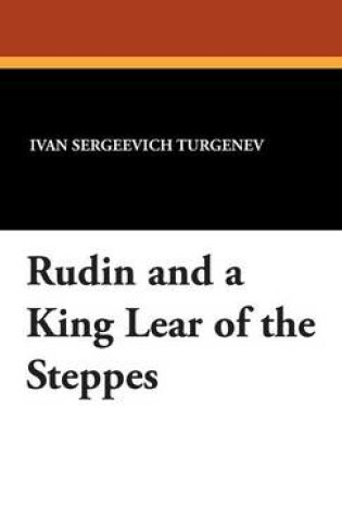 Cover of Rudin and a King Lear of the Steppes