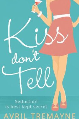 Cover of Kiss Don’t Tell