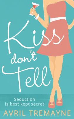 Book cover for Kiss Don’t Tell