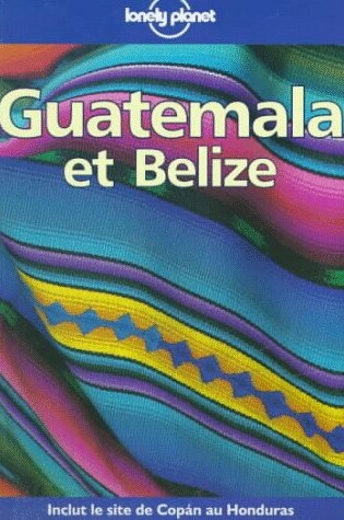 Cover of Guatemala Et Belize