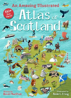 Cover of An Amazing Illustrated Atlas of Scotland