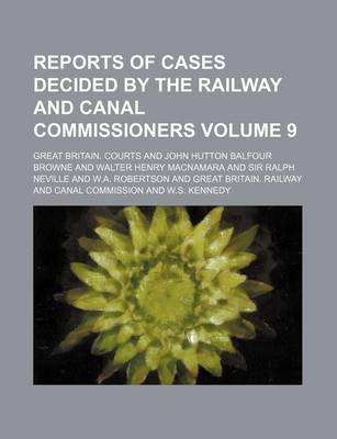 Book cover for Reports of Cases Decided by the Railway and Canal Commissioners Volume 9