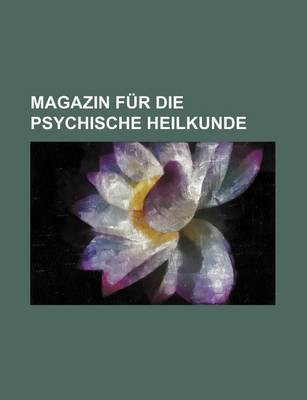 Book cover for Magazin Fur Die Psychische Heilkunde