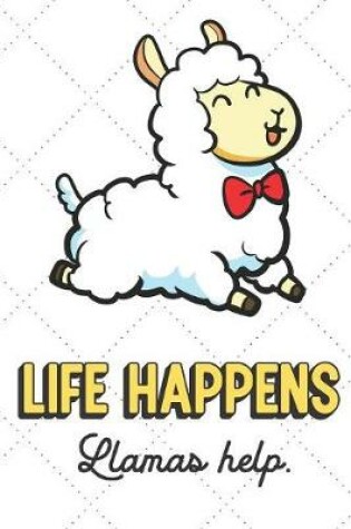 Cover of Life Happens Llamas Help