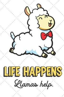 Book cover for Life Happens Llamas Help