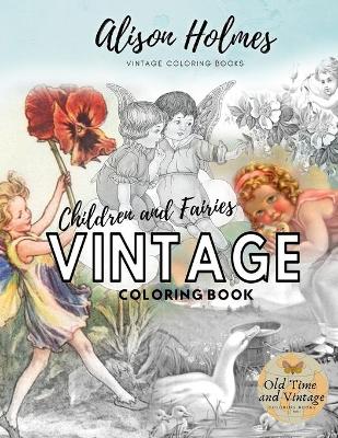 Book cover for VINTAGE CHILDREN and fairies coloring book