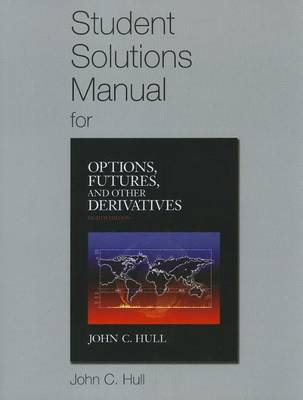 Book cover for Student Solutions Manual for Options, Futures, and Other Derivatives