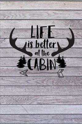 Book cover for Life is Better at the Cabin