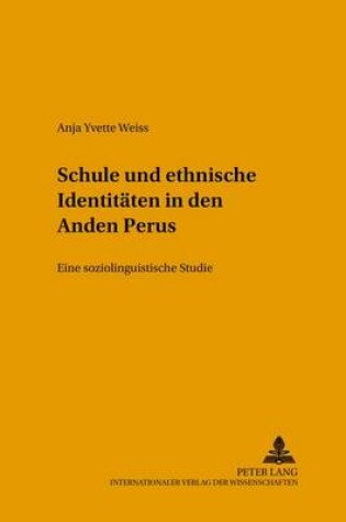 Cover of Schule Und Ethnische Identitaeten in Den Anden Perus