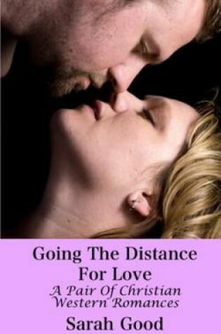 Cover of Going the Distance for Love