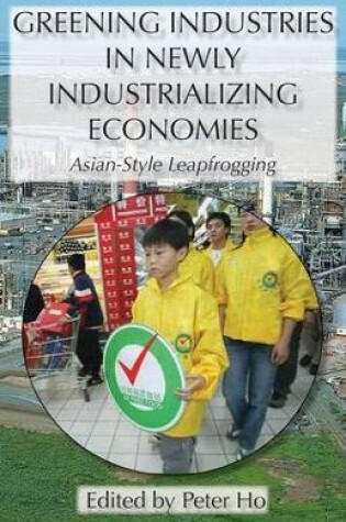 Cover of Greening Industries in Newly Industrializing Economies